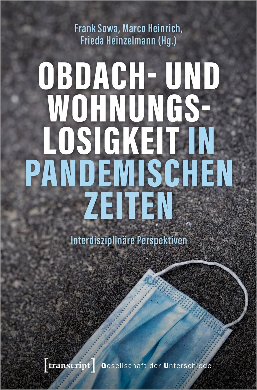 Cover: 9783837660609 | Obdach- und Wohnungslosigkeit in pandemischen Zeiten | Sowa (u. a.)