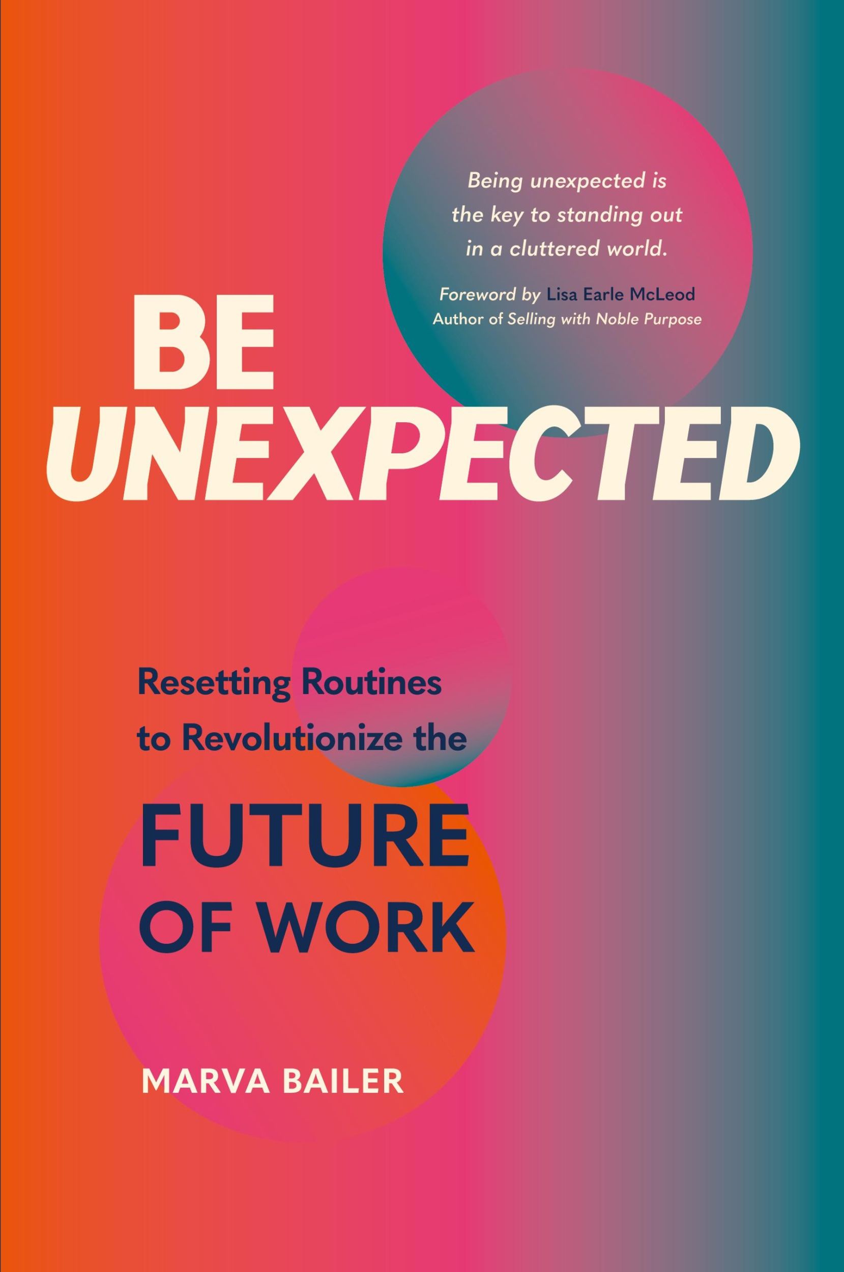 Cover: 9781665301497 | Be Unexpected | Resetting Routines to Revolutionize the Future of Work