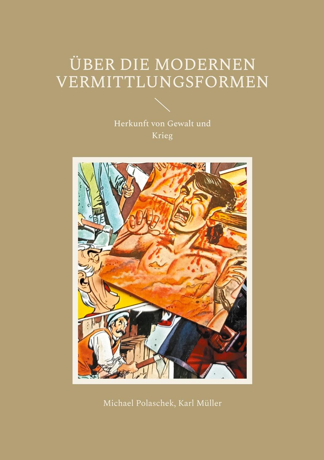 Cover: 9783759760777 | Über die modernen Vermittlungsformen | Herkunft von Gewalt und Krieg