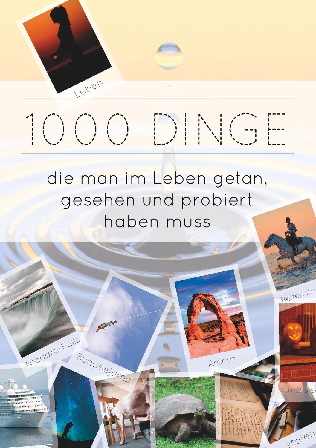 Cover: 9783752862881 | 1000 Dinge die man im Leben getan, gesehen und probiert haben muss