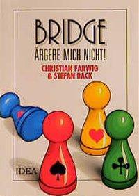 Cover: 9783887930547 | Bridge ärgere mich nicht! | Christian/Back, Stefan Farwig | Buch