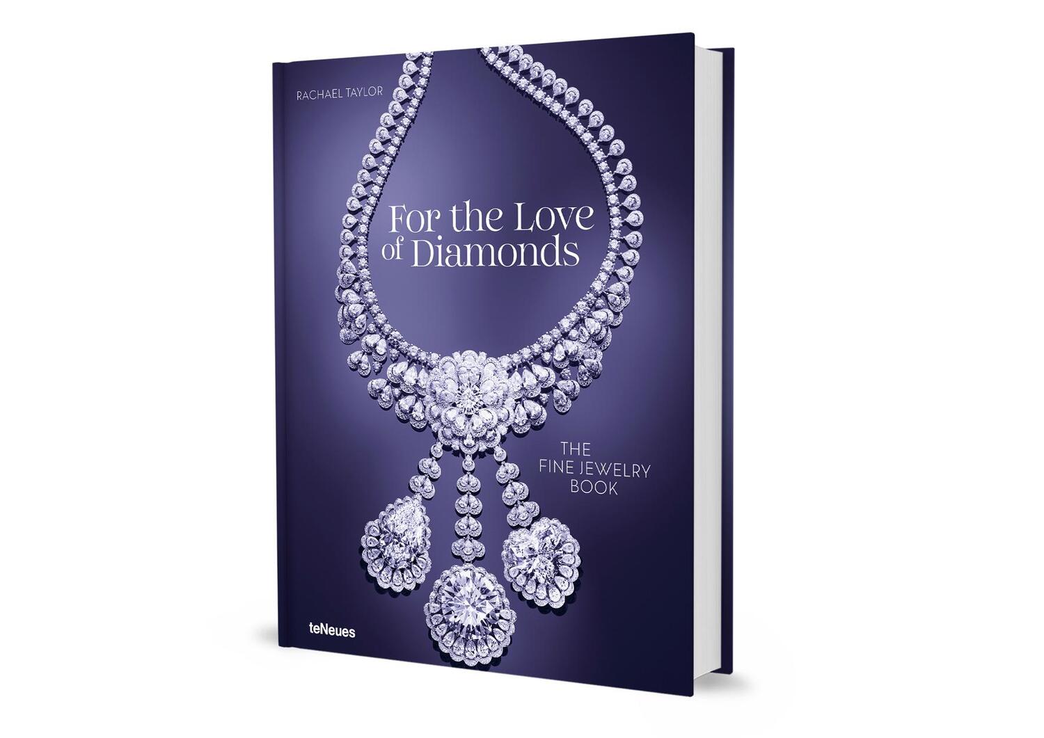 Bild: 9783961716043 | For the Love of Diamonds | The Fine Jewelry Book | Rachael Taylor