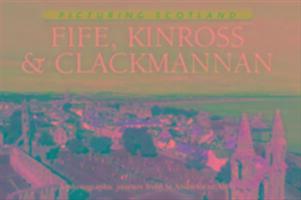 Cover: 9781906549244 | Nutt, C: Fife, Kinross &amp; Clackmannan: Picturing Scotland | Colin Nutt