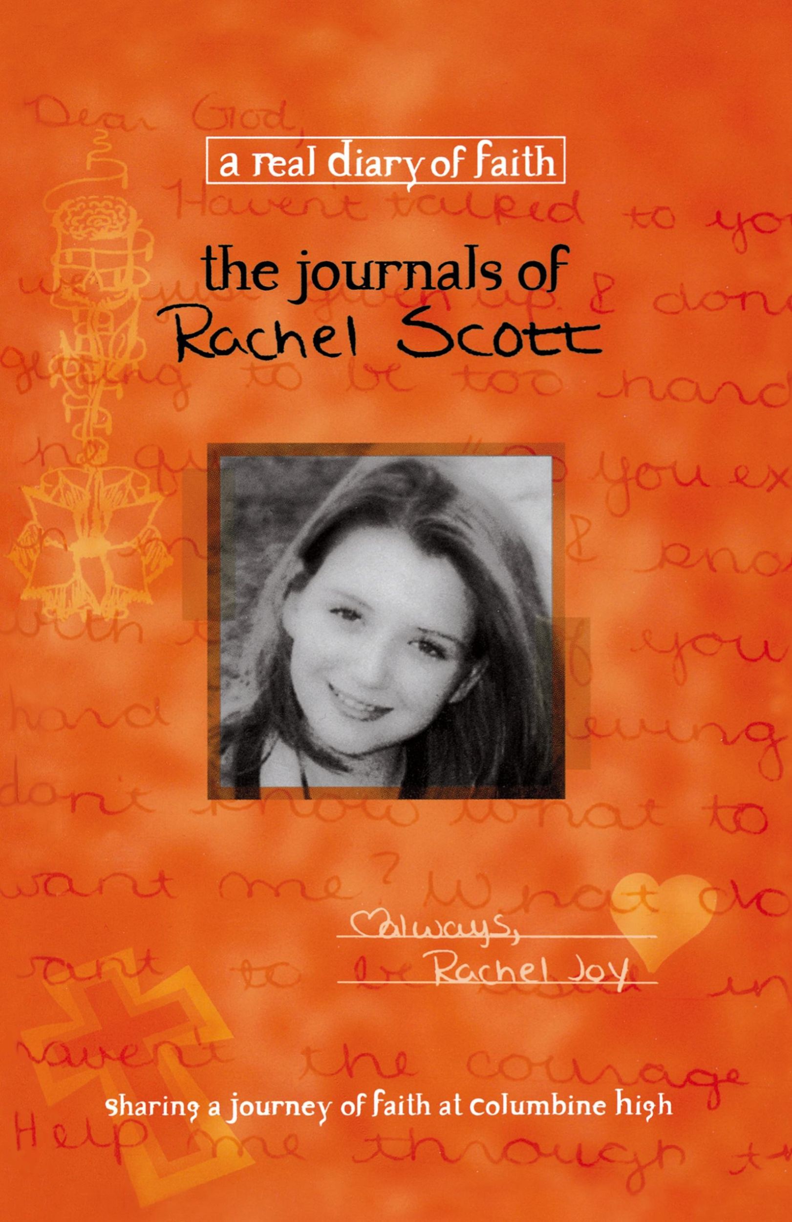 Cover: 9781404175600 | The Journals of Rachel Scott | A Journey of Faith at Columbine High