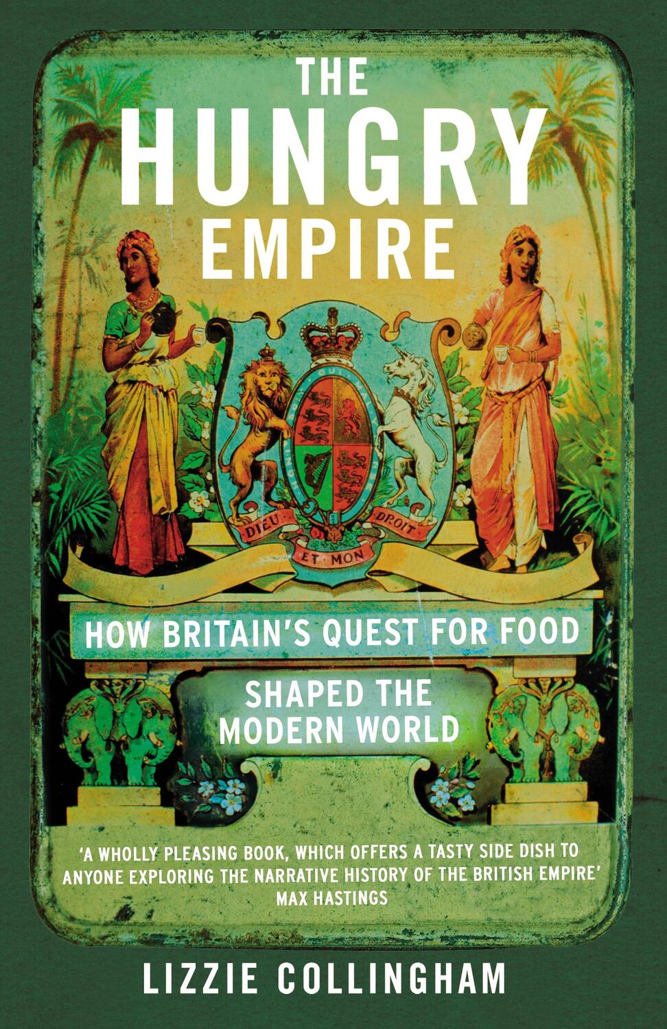 Cover: 9780099586951 | The Hungry Empire | Lizzie Collingham | Taschenbuch | 367 S. | 2018