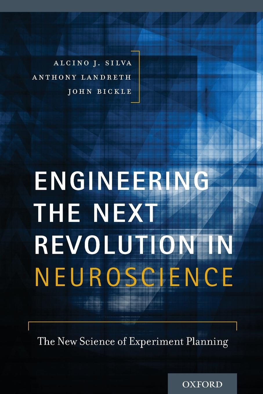 Cover: 9780199731756 | Engineering the Next Revolution in Neuroscience | Alcino J. Silva