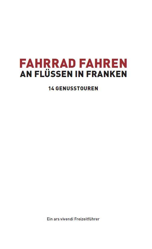 Bild: 9783869139159 | Fahrrad fahren an Flüssen in Franken | 14 Genusstouren | Arenz (u. a.)