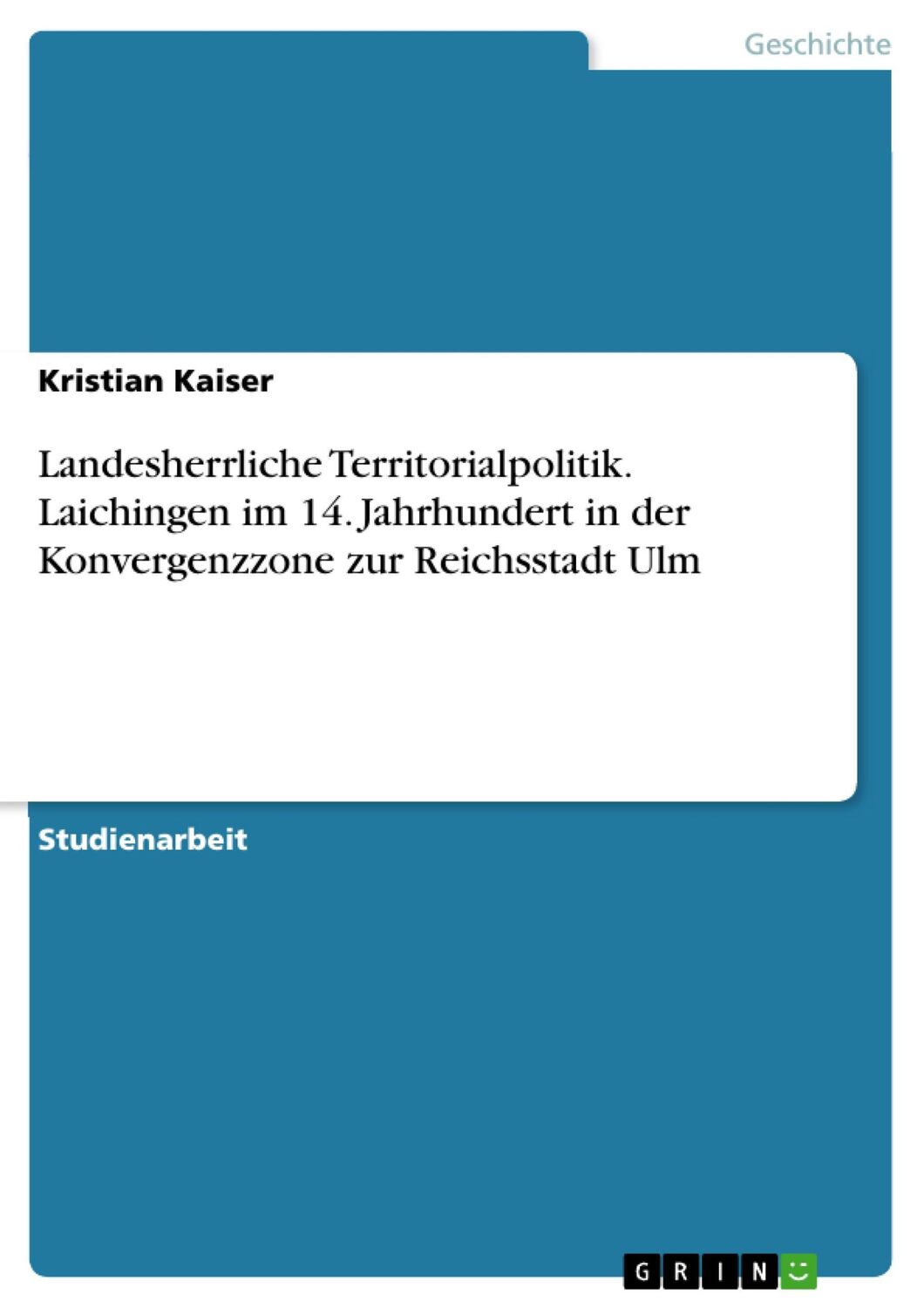 Cover: 9783668004399 | Landesherrliche Territorialpolitik. Laichingen im 14. Jahrhundert...