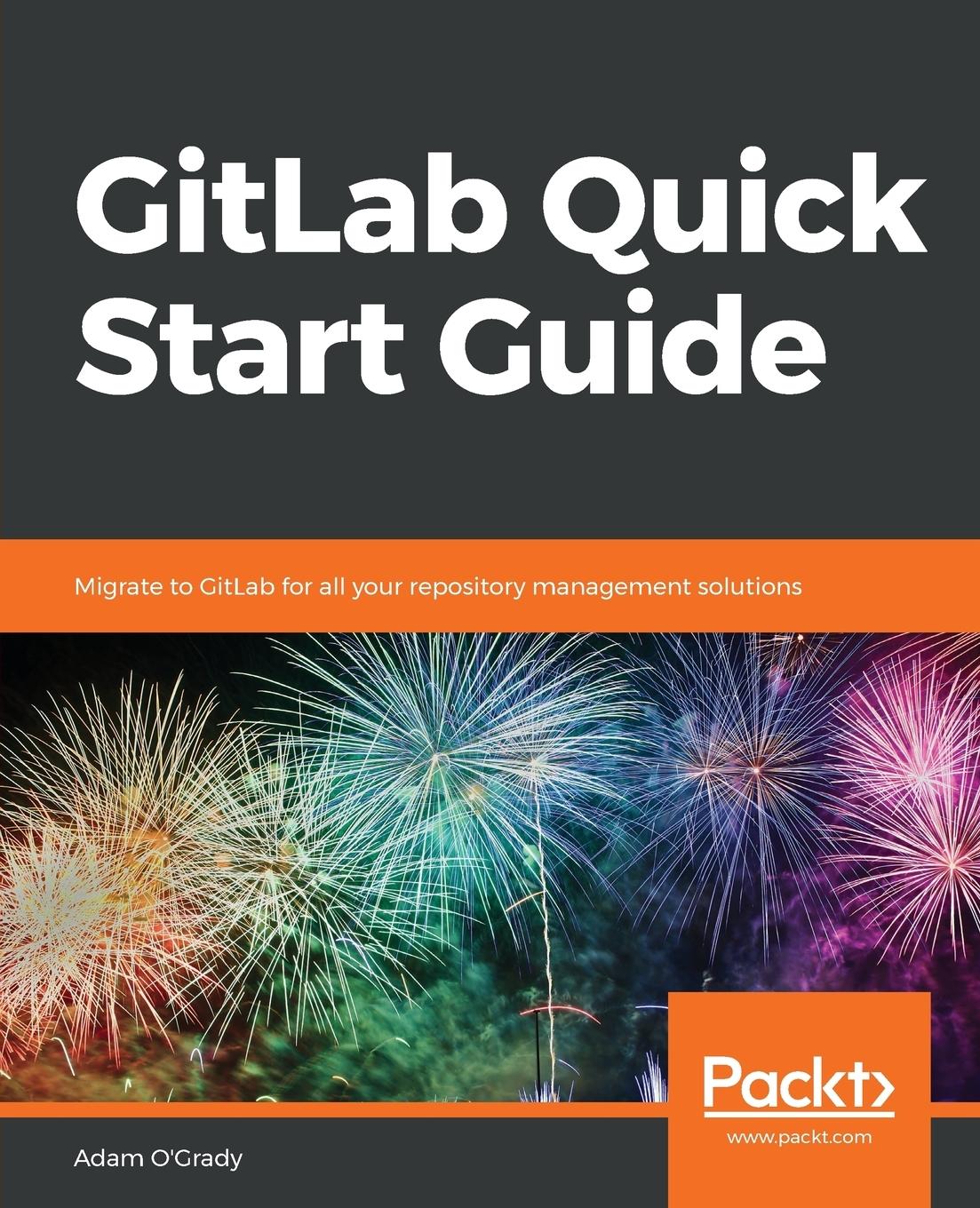 Cover: 9781789534344 | GitLab Quick Start Guide | Adam O'Grady | Taschenbuch | Paperback