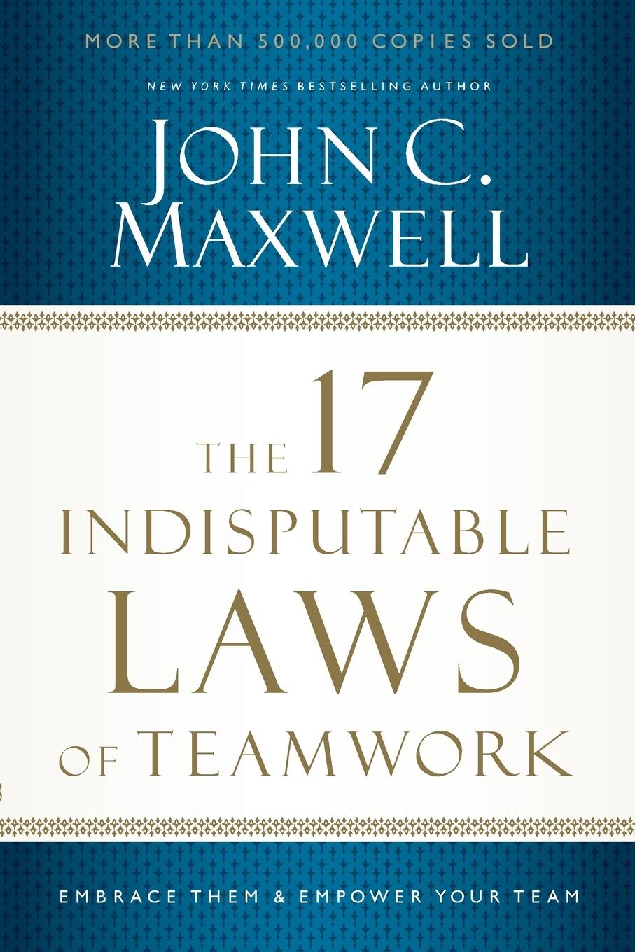 Cover: 9781400204731 | The 17 Indisputable Laws of Teamwork | John C. Maxwell | Taschenbuch