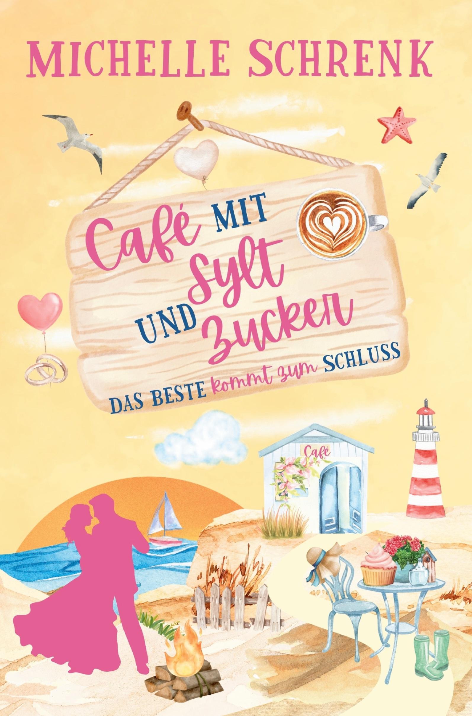 Cover: 9783757916985 | Cafe mit Sylt und Zucker | Das Beste kommt zum Schluss | Schrenk