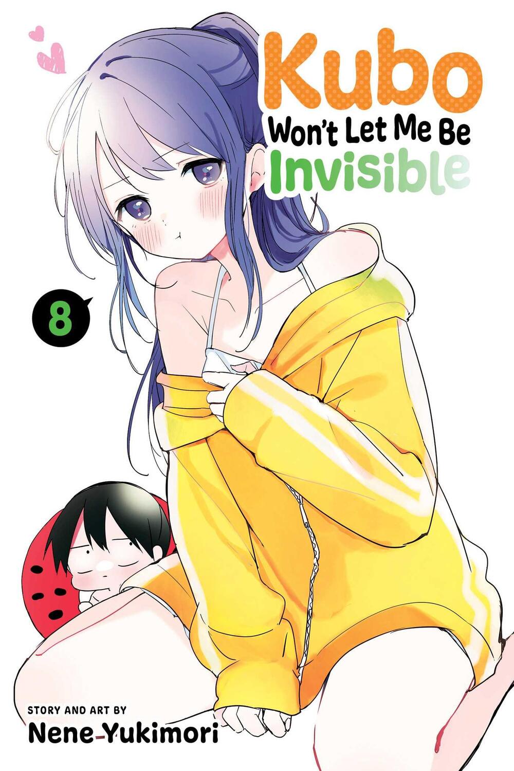 Cover: 9781974737475 | Kubo Won't Let Me Be Invisible, Vol. 8 | Nene Yukimori | Taschenbuch