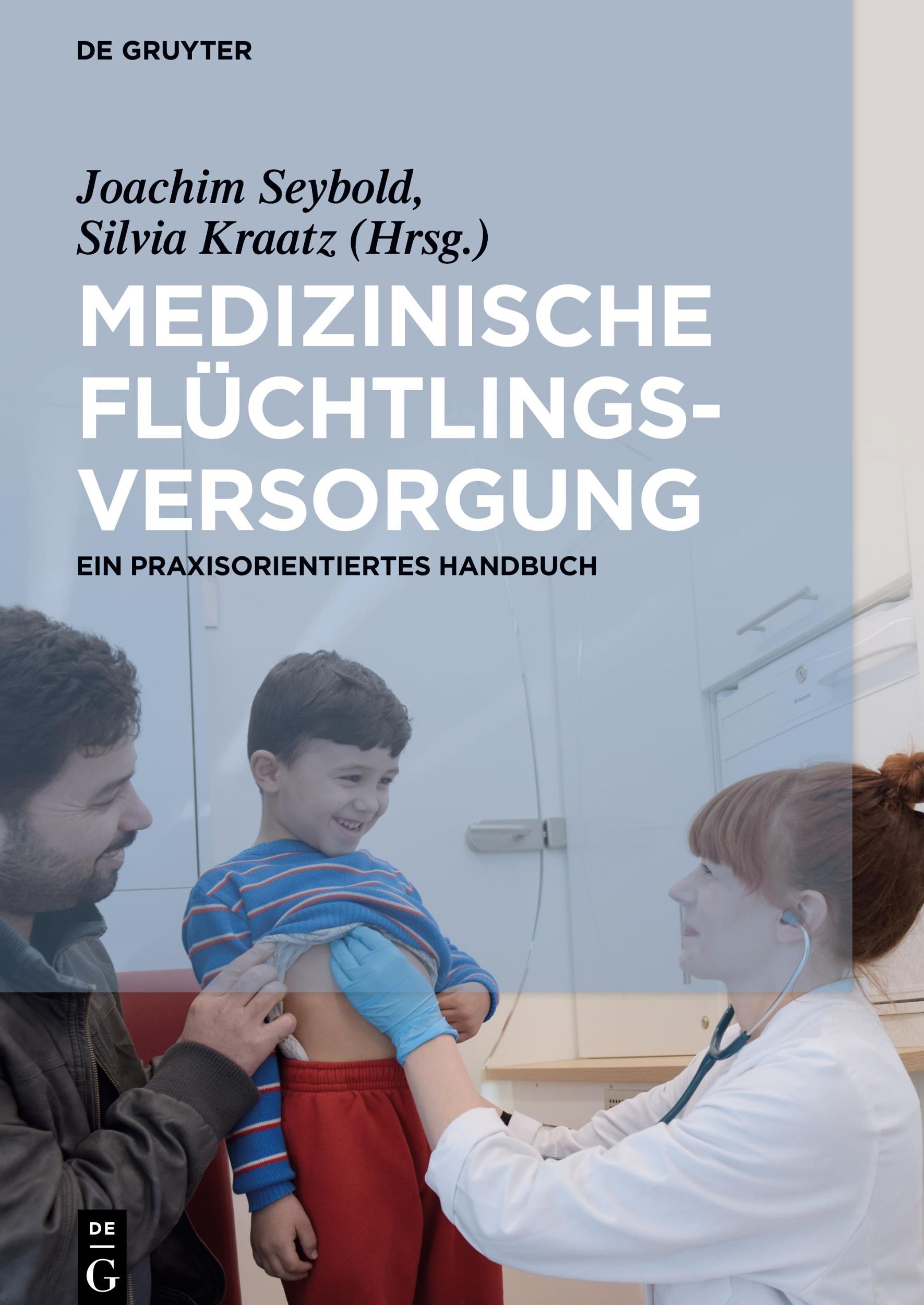 Cover: 9783110501407 | Medizinische Flüchtlingsversorgung | Ein praxisorientiertes Handbuch