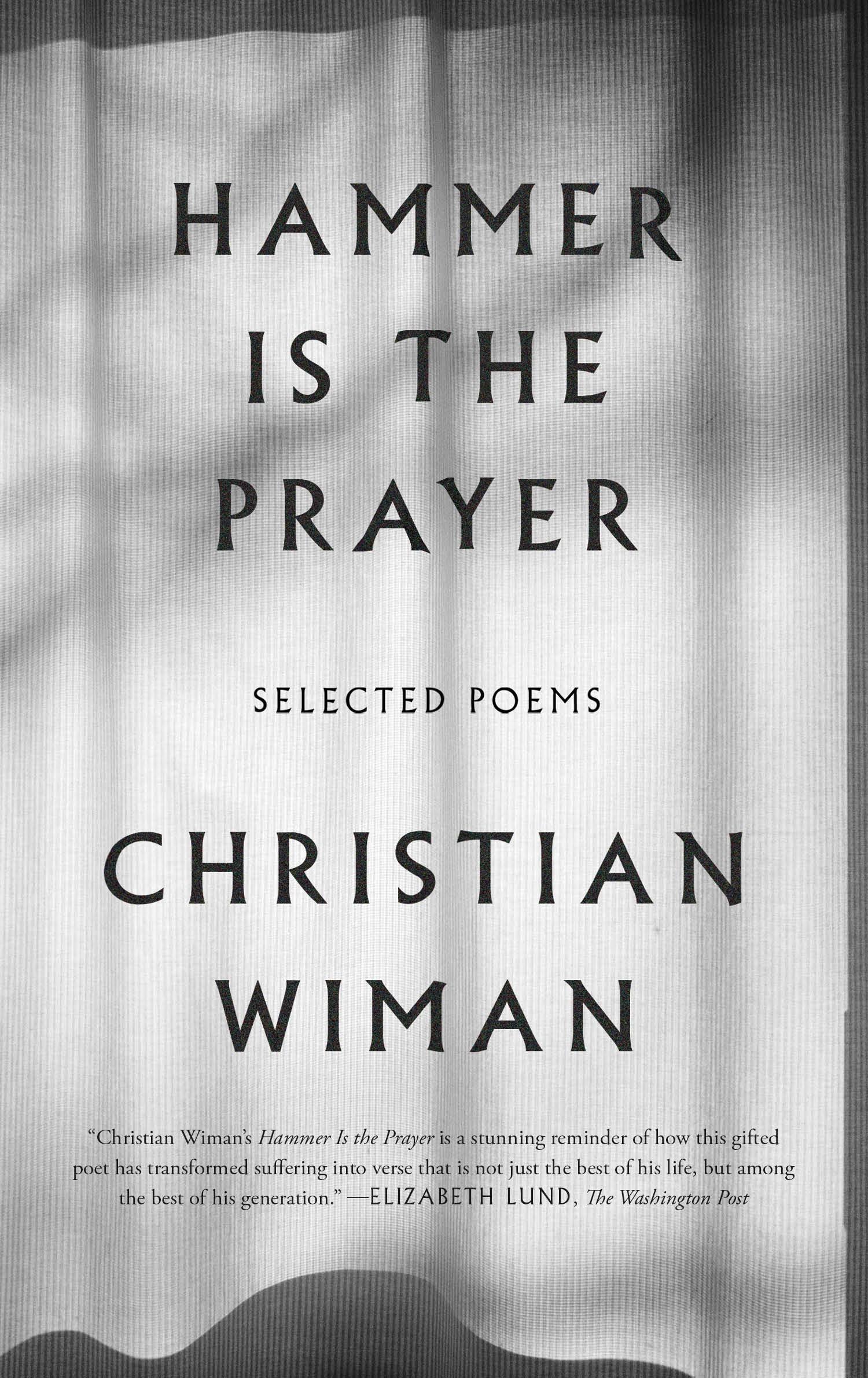 Cover: 9780374537319 | Hammer Is the Prayer | Selected Poems | Christian Wiman | Taschenbuch