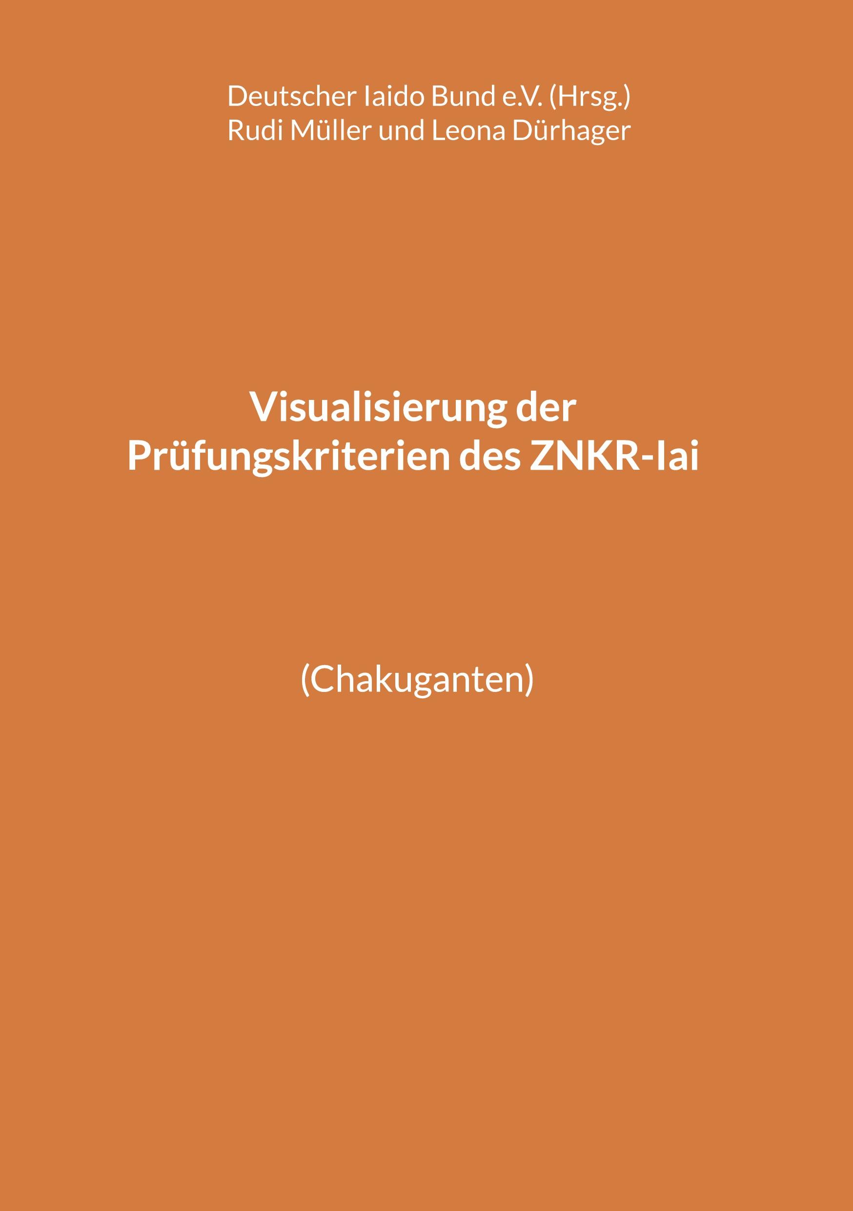 Cover: 9783769314304 | Visualisierung der Prüfungskriterien des ZNKR-Iai | (Chakuganten)