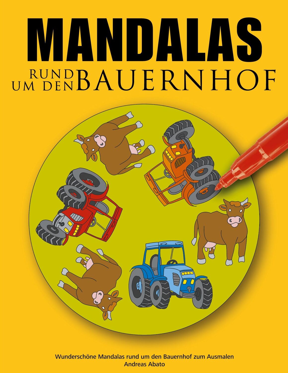 Cover: 9783833491900 | Mandalas rund um den Bauernhof | Andreas Abato | Taschenbuch | 52 S.