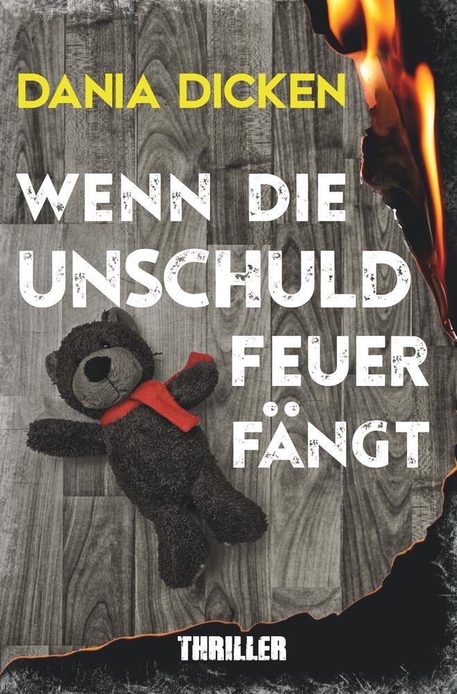 Cover: 9783754644058 | Wenn die Unschuld Feuer fängt | Dania Dicken | Taschenbuch | Paperback