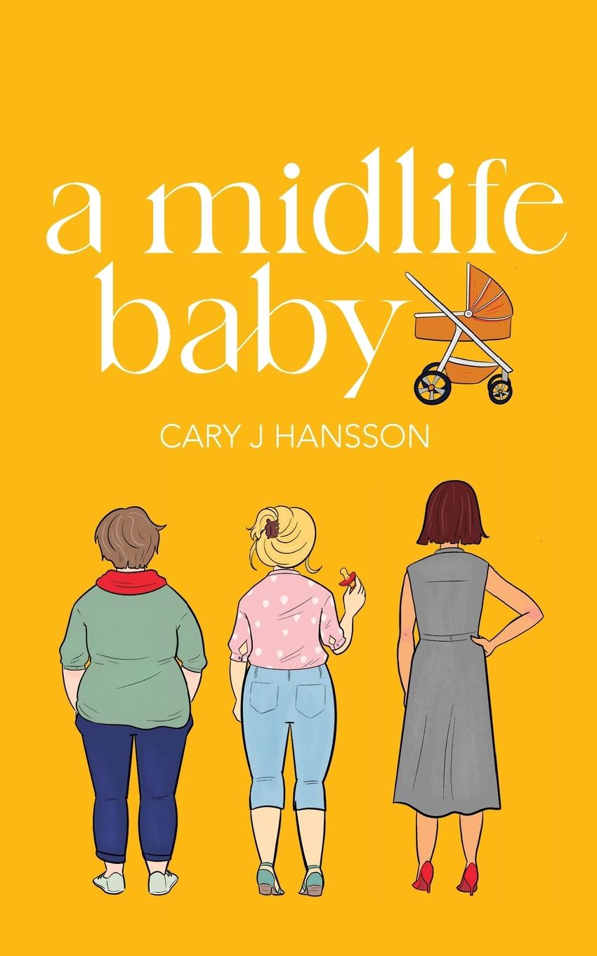 Cover: 9789198758795 | A Midlife Baby | Cary J Hansson | Taschenbuch | Englisch | 2022