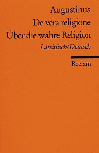 Cover: 9783150079713 | Über die wahre Religion | Aurelius Augustinus | Taschenbuch | 231 S.