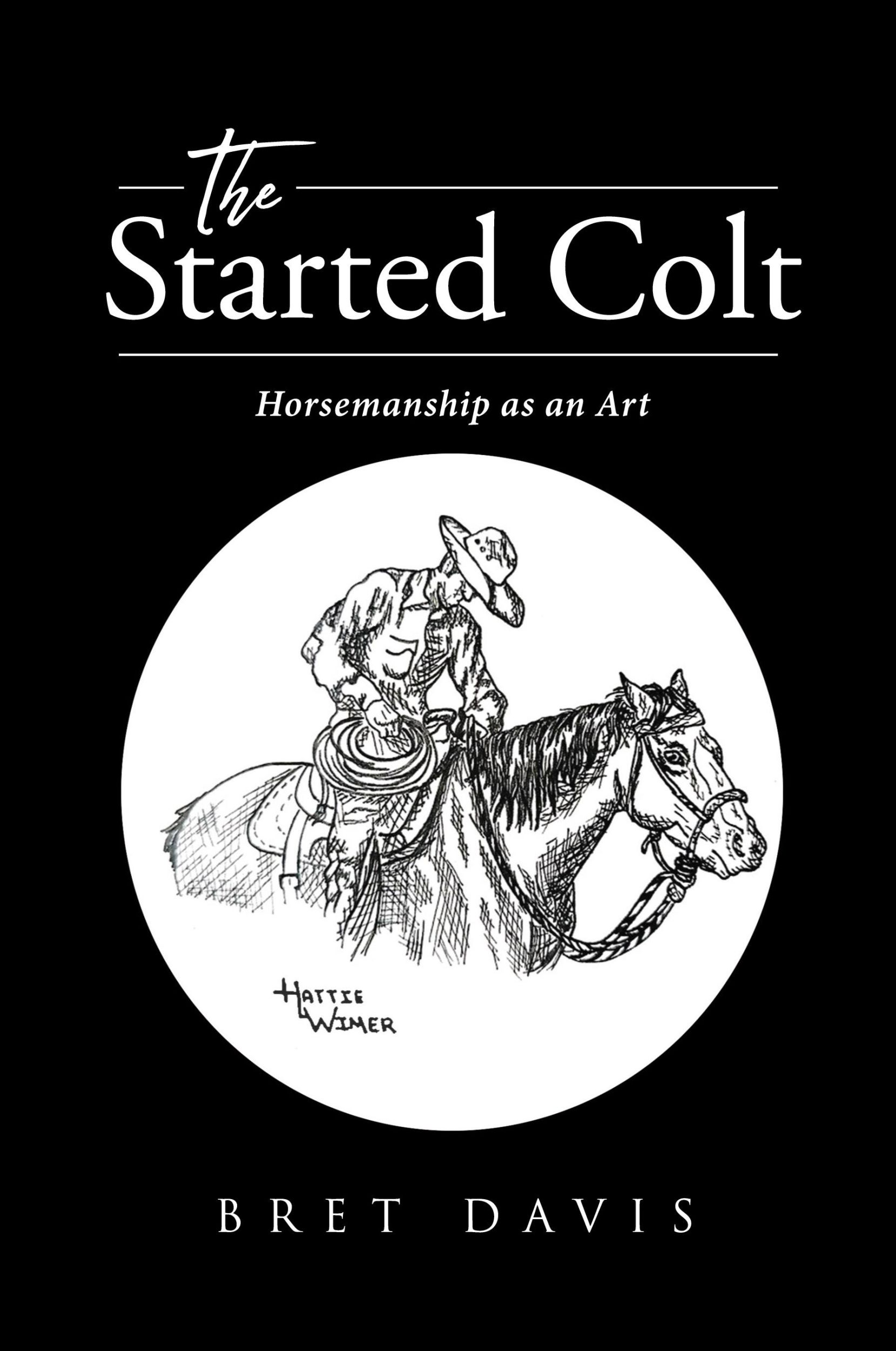 Cover: 9781662442254 | The Started Colt | Horsemanship as an Art | Bret Davis | Taschenbuch