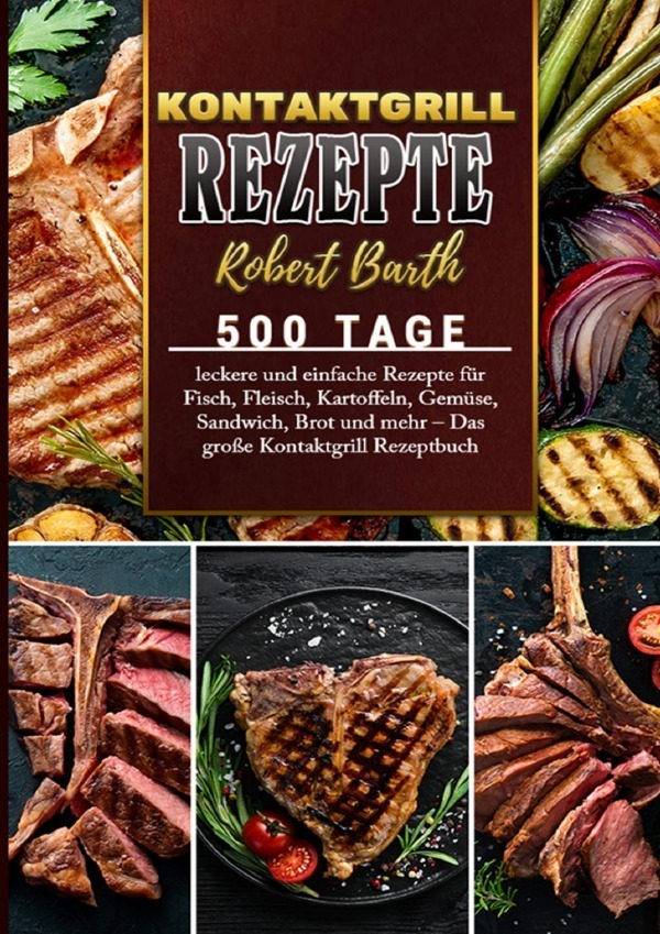 Cover: 9783754161715 | Kontaktgrill Rezeptbuch | Robert Barth | Taschenbuch | Deutsch