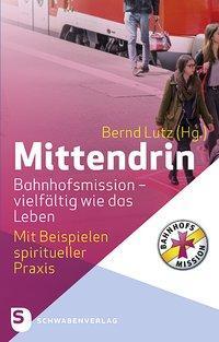 Cover: 9783796617683 | Mittendrin. Bahnhofsmission - vielfältig wie das Leben | Gappa-Langer