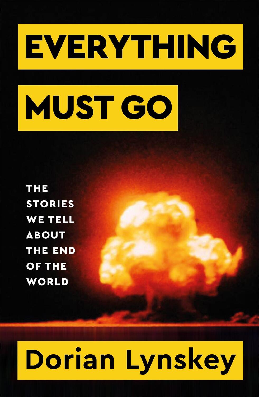 Cover: 9781529095944 | Everything Must Go | The Stories We Tell About the End of the World