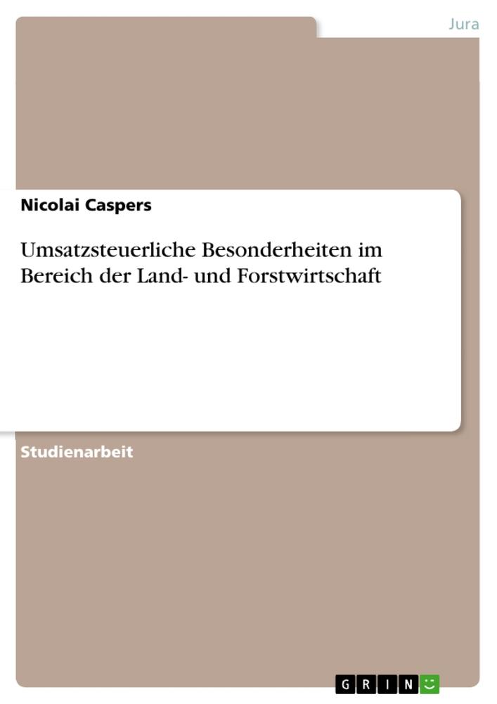 Cover: 9783668768345 | Umsatzsteuerliche Besonderheiten im Bereich der Land- und...