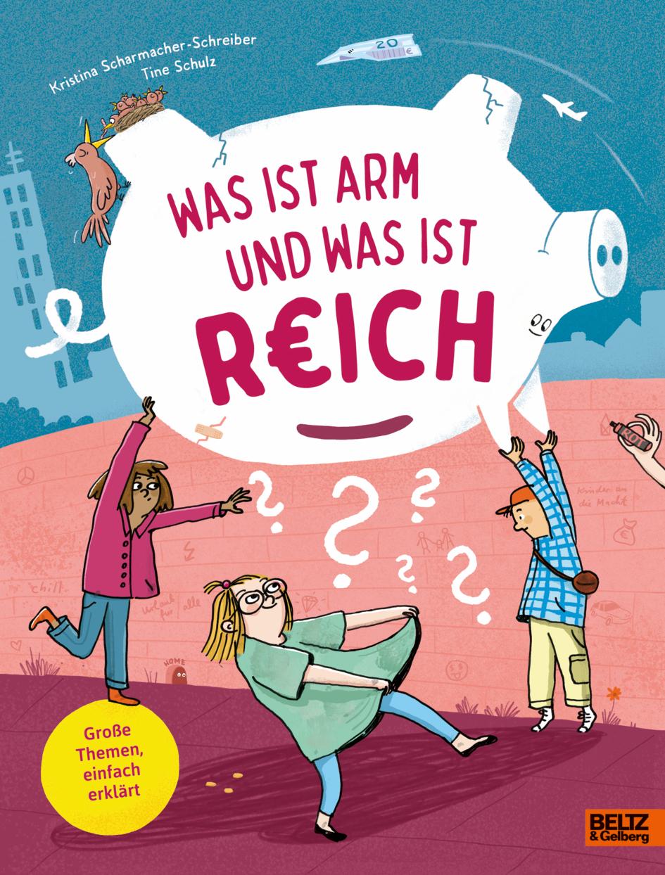 Cover: 9783407759818 | Was ist arm und was ist reich? | Kristina Scharmacher-Schreiber | Buch