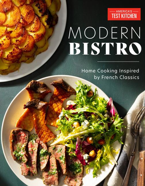 Cover: 9781948703468 | Modern Bistro | Home Cooking Inspired by French Classics | Kitchen