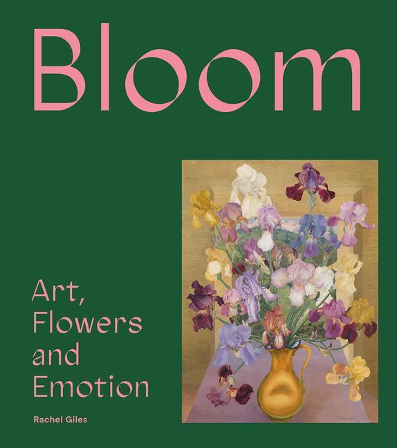 Cover: 9781849767415 | Bloom | Art, Flowers and Emotion | Rachel Giles | Buch | Gebunden