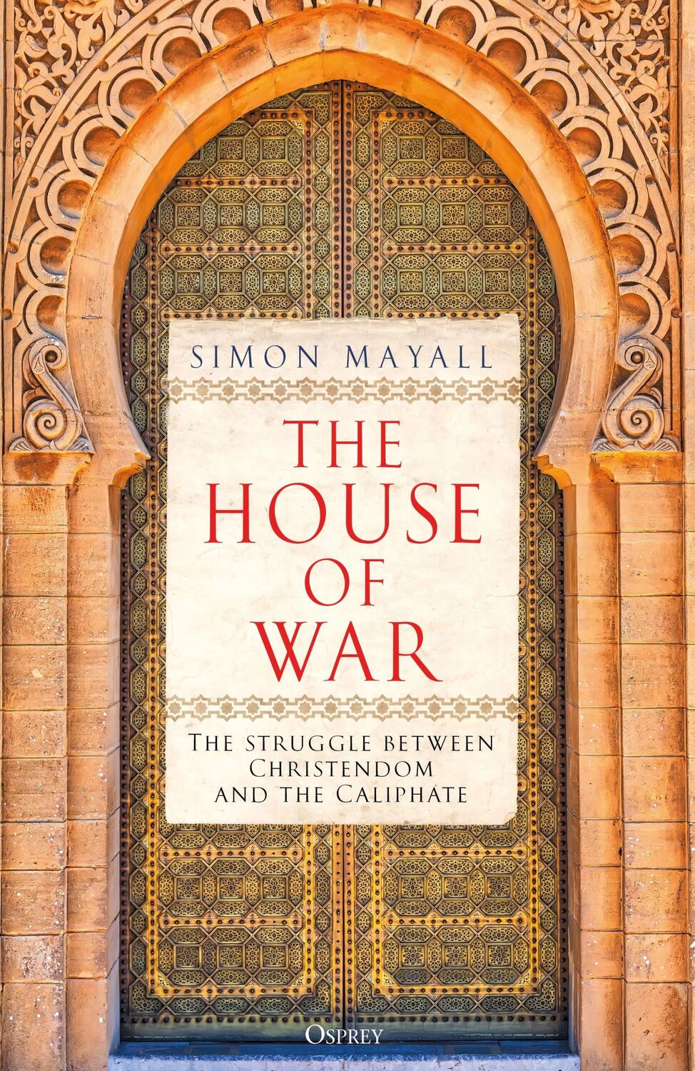 Cover: 9781472864338 | The House of War | The Struggle Between Christendom and the Caliphate