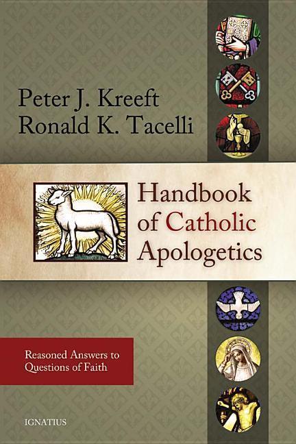 Cover: 9781586172794 | Handbook of Catholic Apologetics: Reasoned Answers to Questions of...