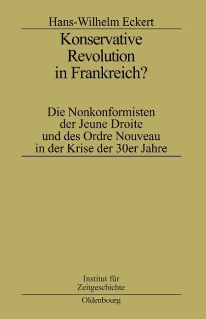 Cover: 9783486564419 | Konservative Revolution in Frankreich? | Hans-W. Eckert | Buch | ISSN