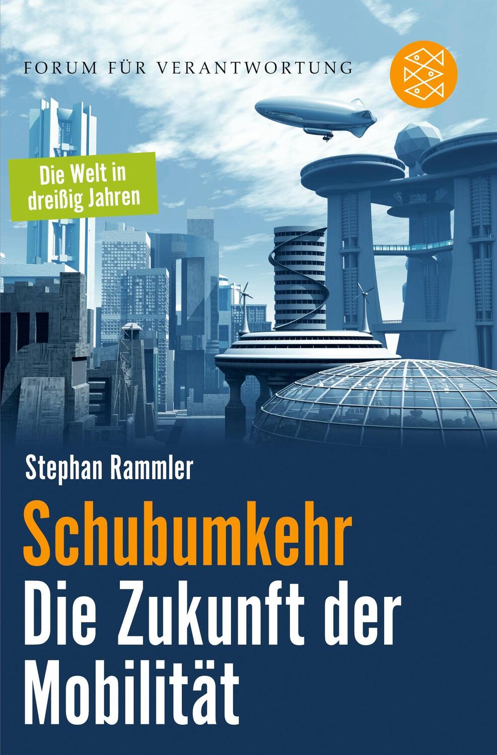 Cover: 9783596030798 | Schubumkehr - Die Zukunft der Mobilität | Stephan Rammler | Buch