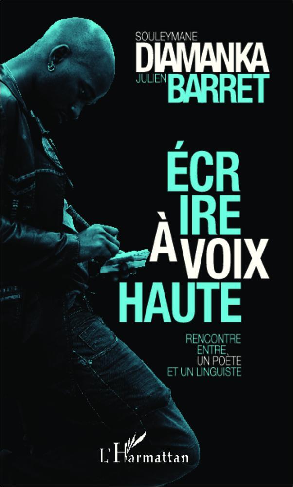 Cover: 9782296997509 | Écrire à voix haute | Rencontre entre un poète et un linguiste | Buch