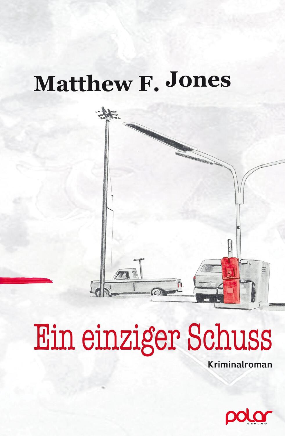 Cover: 9783945133392 | Ein einziger Schuss | Matthew F. Jones | Taschenbuch | 274 S. | 2016