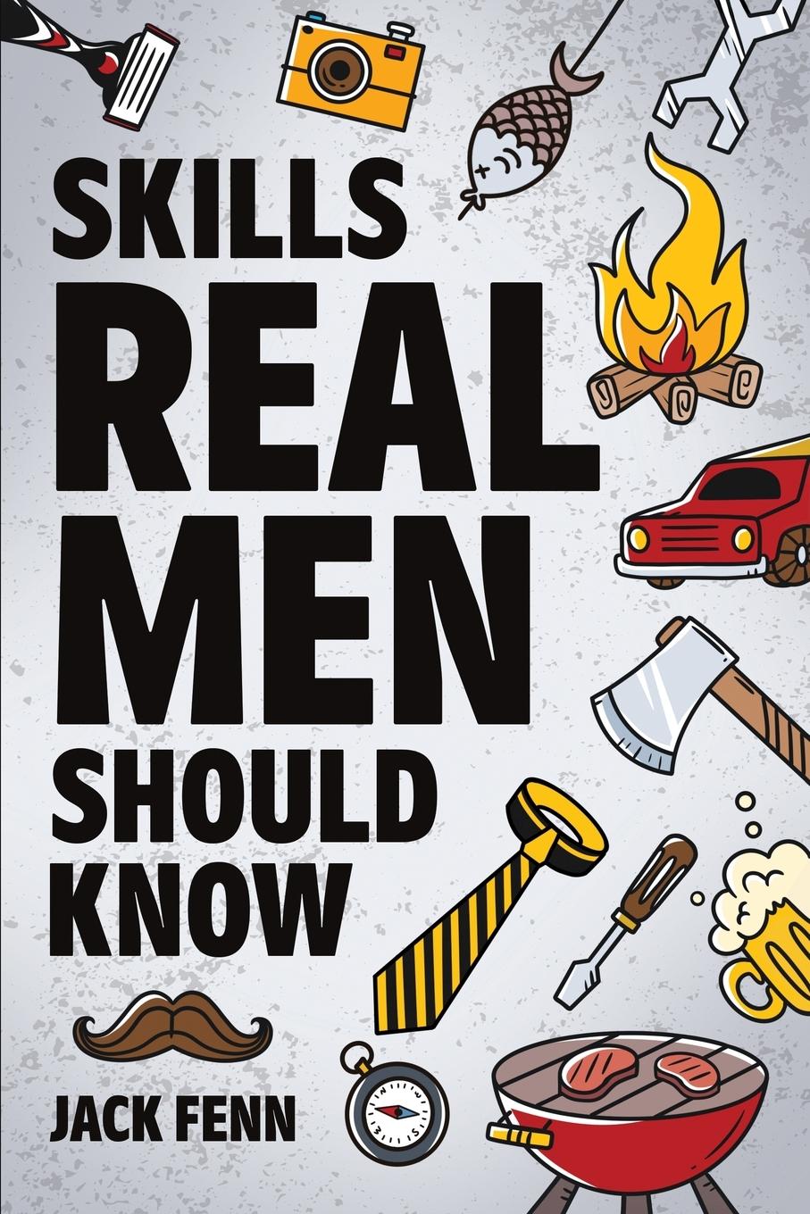 Cover: 9781962496100 | Skills Real Men Should Know | Jack Fenn | Taschenbuch | Englisch