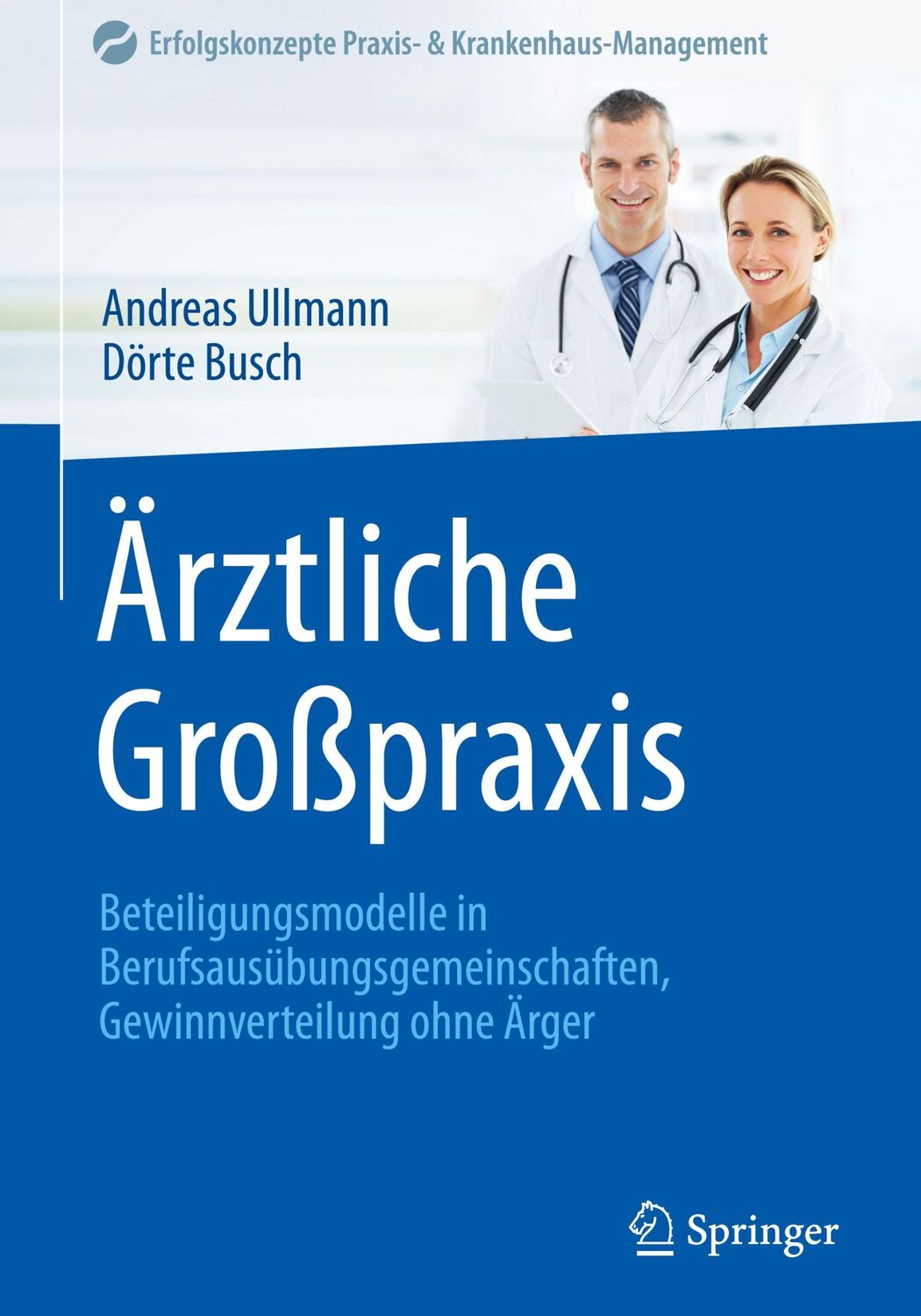 Cover: 9783662505076 | Ärztliche Großpraxis | Dörte Busch (u. a.) | Buch | x | Deutsch | 2016