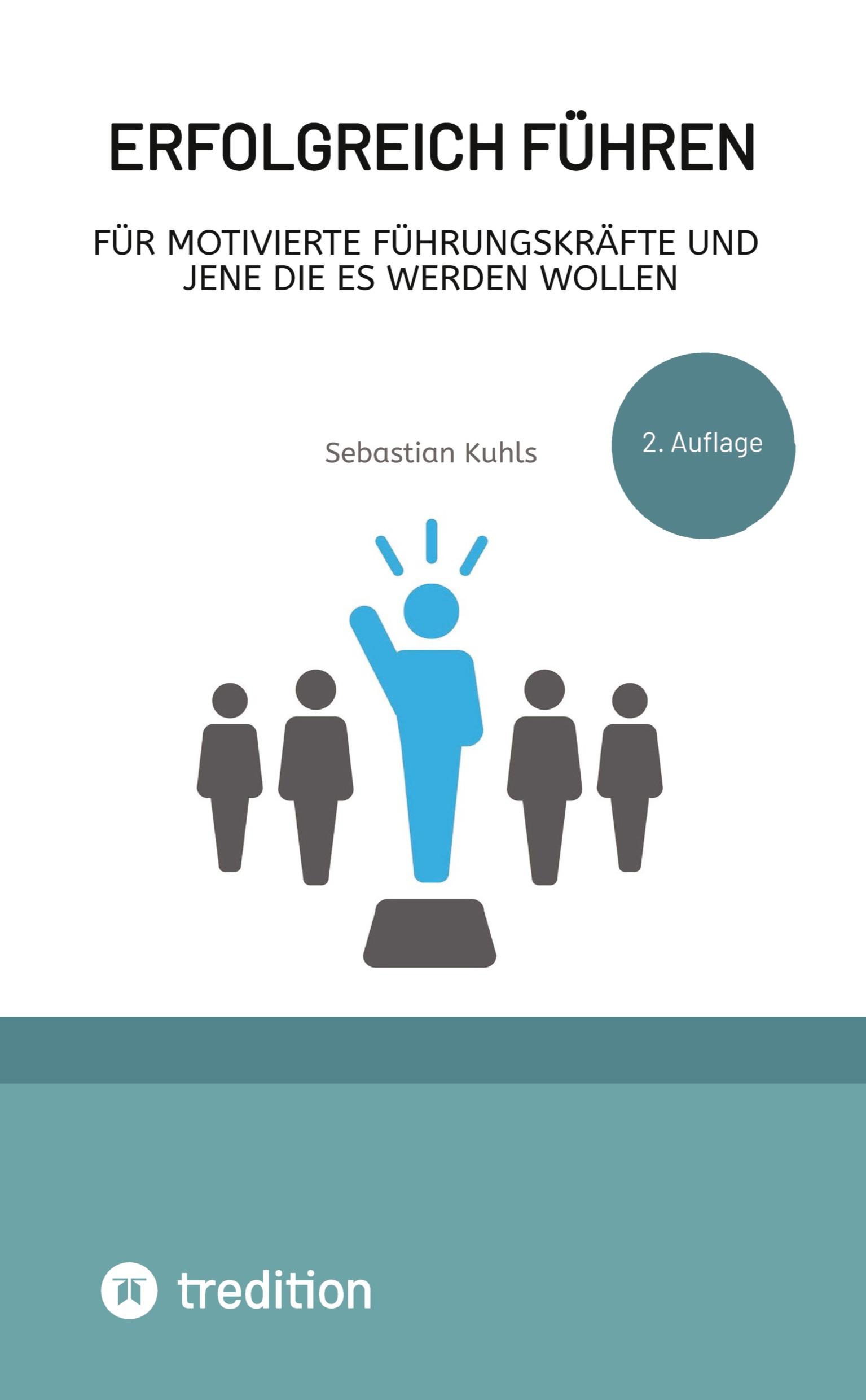 Cover: 9783384368911 | Erfolgreich führen | Sebastian Kuhls | Taschenbuch | Paperback | 2024