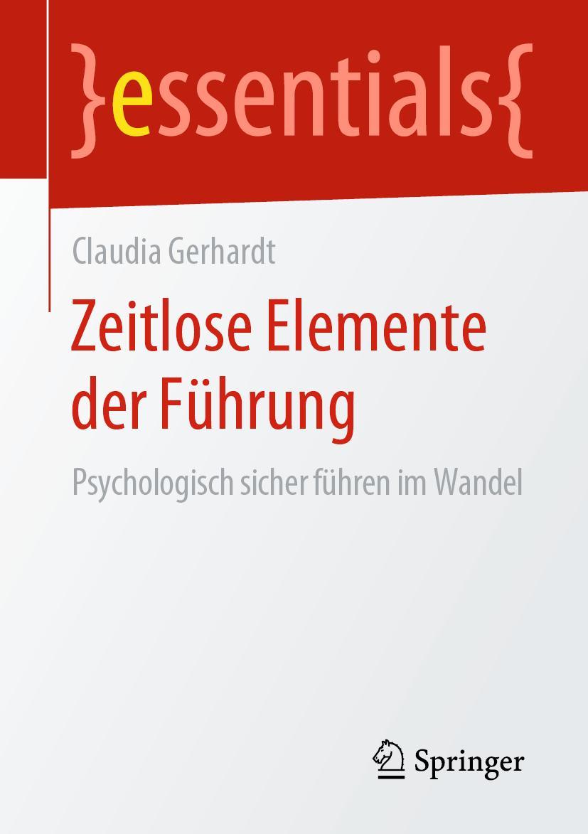 Cover: 9783658278755 | Zeitlose Elemente der Führung | Psychologisch sicher führen im Wandel