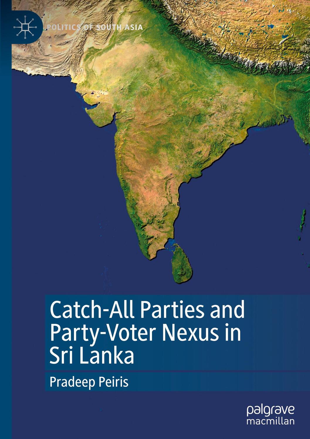 Cover: 9789811641527 | Catch-All Parties and Party-Voter Nexus in Sri Lanka | Pradeep Peiris