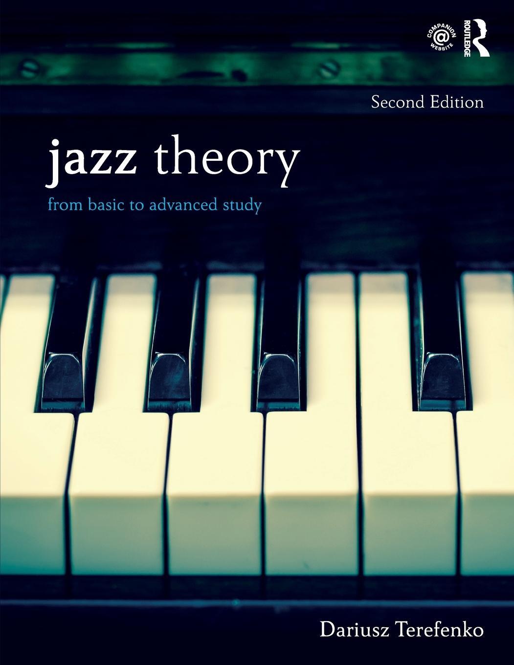 Cover: 9781138235106 | Jazz Theory | From Basic to Advanced Study | Dariusz Terefenko | Buch