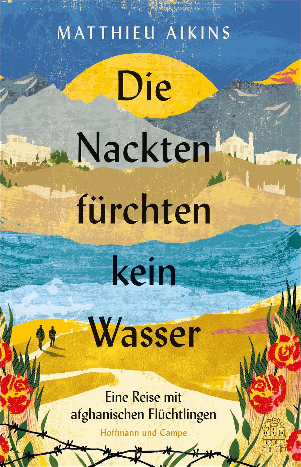 Cover: 9783455015133 | Die Nackten fürchten kein Wasser | Matthieu Aikins | Buch | 400 S.