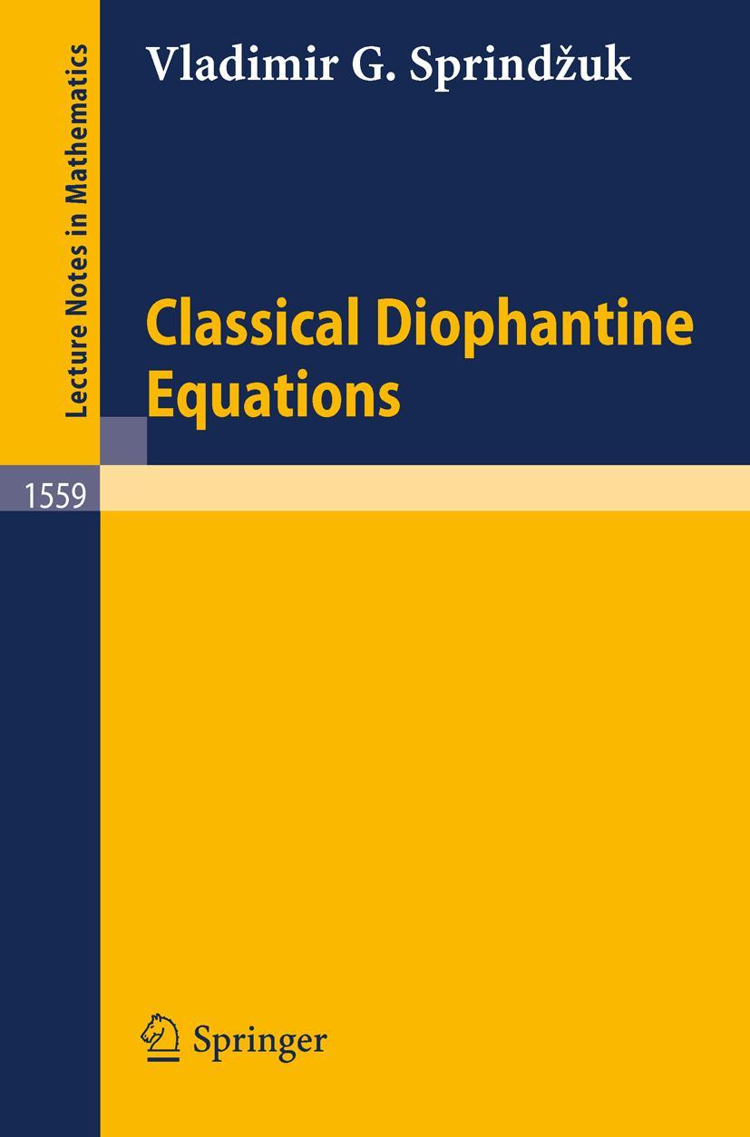 Cover: 9783540573593 | Classical Diophantine Equations | Vladimir G. Sprindzuk | Taschenbuch