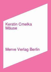 Cover: 9783883963211 | Mäuse | IMD ACA | Kerstin Cmelka | Taschenbuch | 128 S. | Deutsch