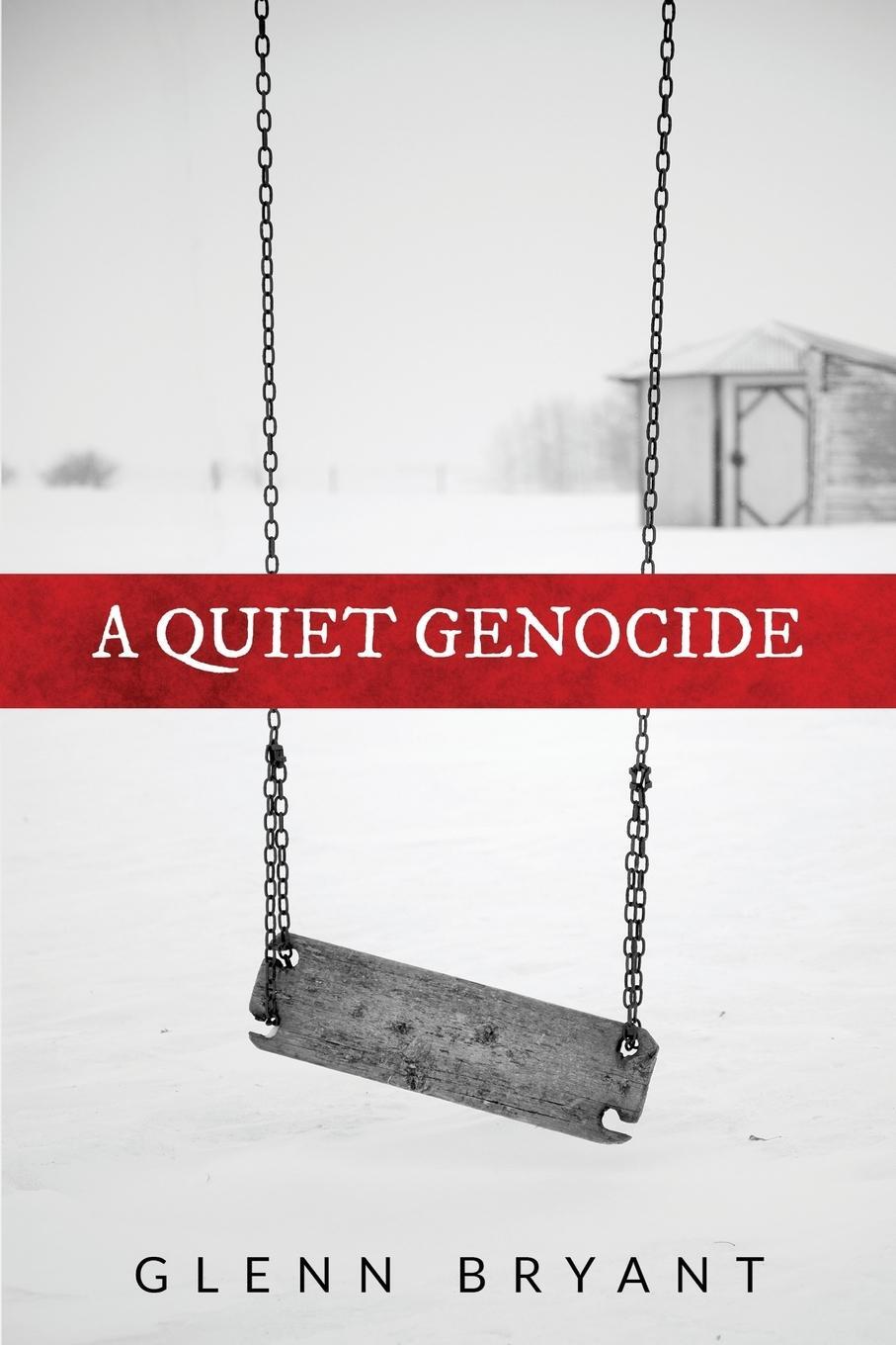 Cover: 9789492371829 | A Quiet Genocide | Bryant Glenn | Taschenbuch | Paperback | Englisch