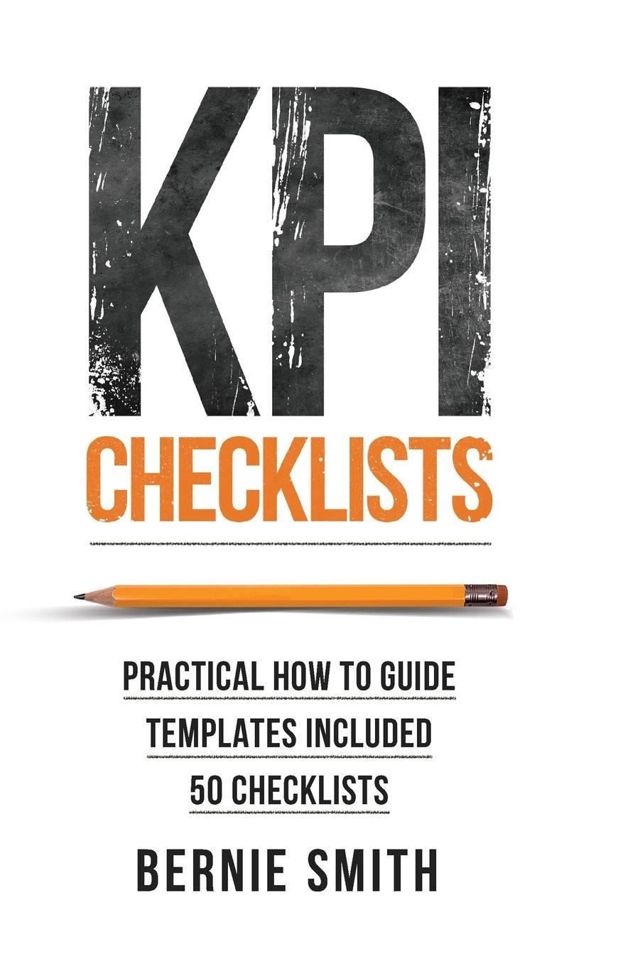 Cover: 9781910047040 | KPI Checklists | Bernie Smith | Buch | HC gerader Rücken kaschiert