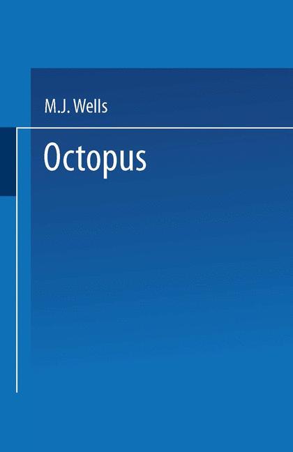 Cover: 9789401724708 | Octopus | Physiology and Behaviour of an Advanced Invertebrate | Wells