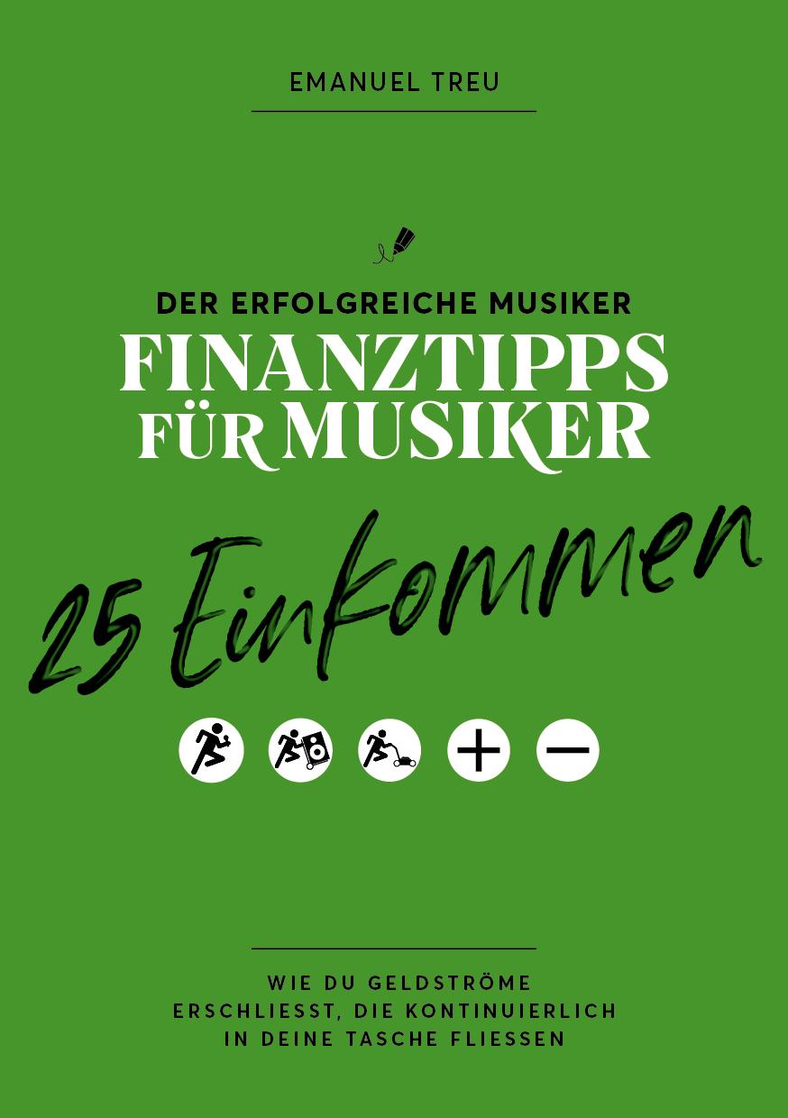 Cover: 9783950487275 | Finanztipps für Musiker - 25 Einkommen | Treu Emanuel | Broschüre